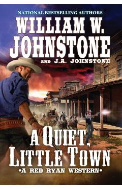 A Quiet, Little Town - William W. Johnstone