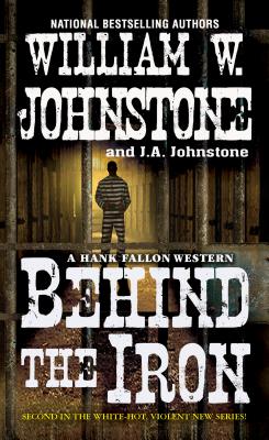Behind the Iron - William W. Johnstone