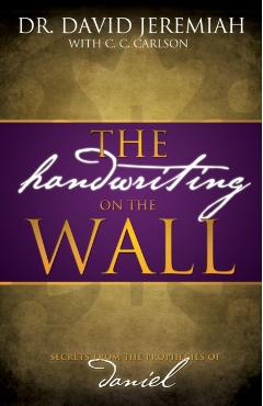 The Handwriting on the Wall - David Jeremiah