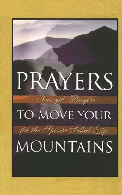 Prayers to Move Your Mountains - Michael Klassen