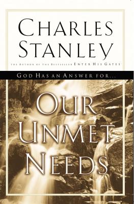 Our Unmet Needs - Charles F. Stanley