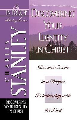 Discovering Your Identity in Christ - Charles F. Stanley