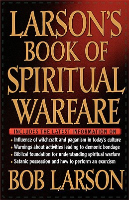 Larson's Book of Spiritual Warfare - Bob Larson