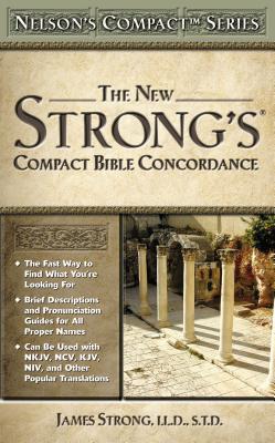 Nelson's Compact Series: Compact Bible Concordance - James Strong