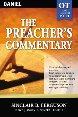 The Preacher's Commentary - Vol. 21: Daniel - Sinclair B. Ferguson