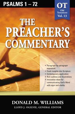 The Preacher's Commentary - Vol. 13: Psalms 1-72 - Don Williams