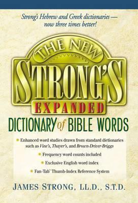 The New Strong's Expanded Dictionary of Bible Words - Robert P. Kendall