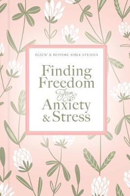 Finding Freedom from Anxiety and Stress - Zondervan