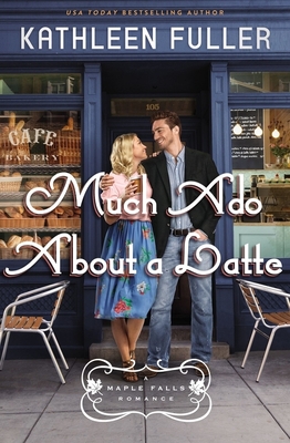Much ADO about a Latte - Kathleen Fuller