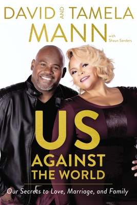 Us Against the World: Our Secrets to Love, Marriage, and Family - David Mann