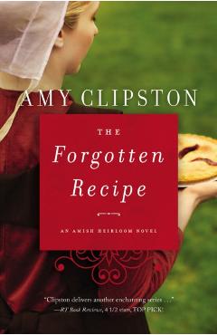 The Forgotten Recipe - Amy Clipston