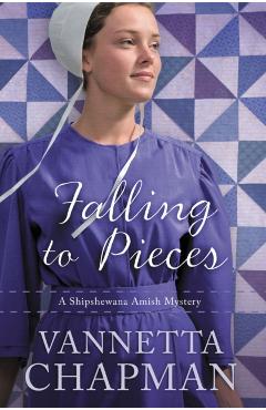 Falling to Pieces - Vannetta Chapman