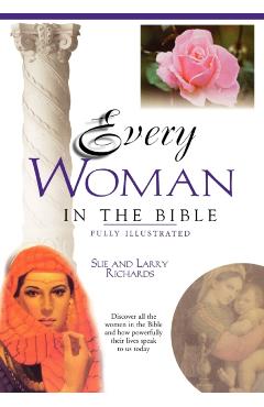 Every Woman in the Bible: Everything in the Bible Series - Angie Peters
