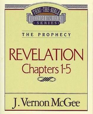 Thru the Bible Vol. 58: The Prophecy (Revelation 1-5), 58 - J. Vernon Mcgee