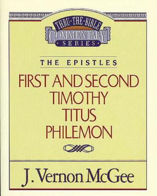 Thru the Bible Vol. 50: The Epistles (1 and 2 Timothy/Titus/Philemon), 50 - J. Vernon Mcgee
