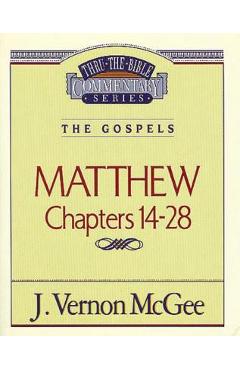 Poza produsului Thru the Bible Vol. 35: The Gospels (Matthew 14-28), 35 - J. Vernon Mcgee