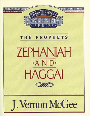 Thru the Bible Vol. 31: The Prophets (Zephaniah/Haggai), 31 - J. Vernon Mcgee
