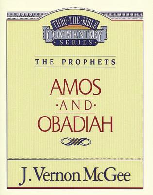 Thru the Bible Vol. 28: The Prophets (Amos/Obadiah), 28 - J. Vernon Mcgee