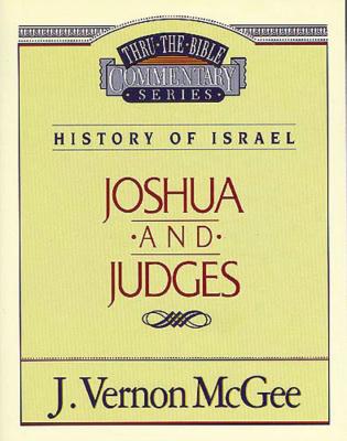 Thru the Bible Vol. 10: History of Israel (Joshua/Judges), 10 - J. Vernon Mcgee