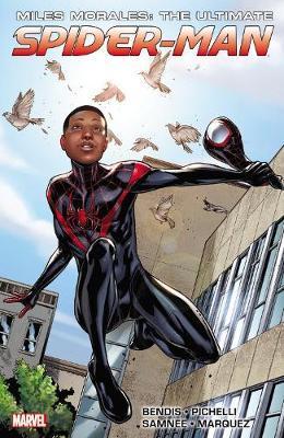 Miles Morales: Ultimate Spider-Man Ultimate Collection Book 1 - Brian Michael Bendis