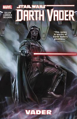 Star Wars: Darth Vader, Volume 1: Vader - Kieron Gillen