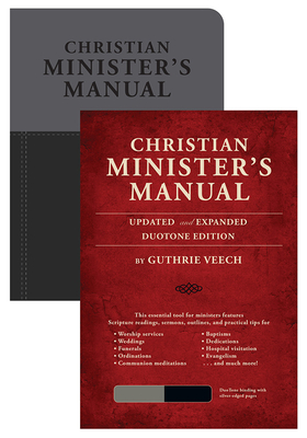 Christian Minister's Manual--Updated and Expanded Duotone Edition - Guthrie Veech