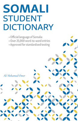 Somali Student Dictionary: English-Somali/ Somali-English - Ali Mohamud Omer