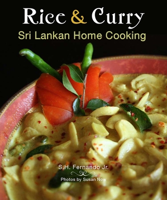 Rice & Curry: Sri Lankan Home Cooking - S. H. Fernando