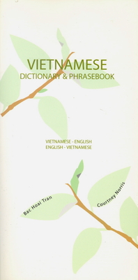 Vietnamese-English/English-Vietnamese Dictionary & Phrasebook - Bac Tran
