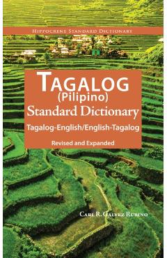 Tagalog-English/English-Tagalog Standard Dictionary - Carl Rubino