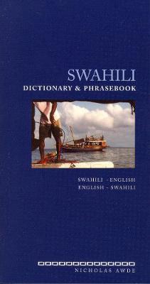 Swahili Dictionary and Phrasebook: Swahili-English/English-Swahili - Nicholas Awde