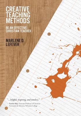 Creative Teaching Methods - Marlene Lefever