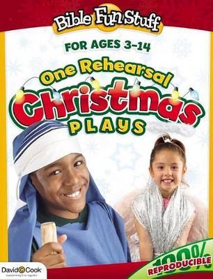 One Rehearsal Christmas Plays: Preschool Through Middle School - Kendra Smiley