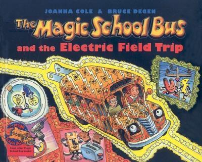 The Magic School Bus and the Electric Field Trip - Joanna Cole