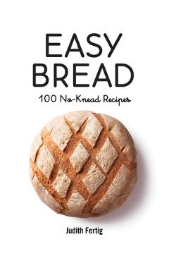Poza produsului Easy Bread: 100 No-Knead Recipes - Judith Fertig