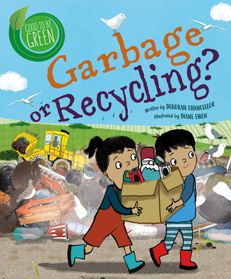 Garbage or Recycling? - Deborah Chancellor