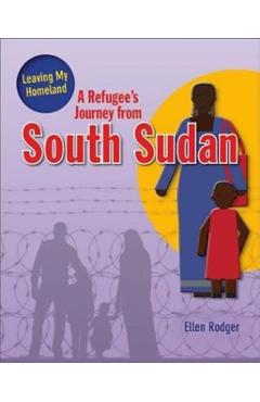 A Refugee's Journey from South Sudan - Ellen Rodger