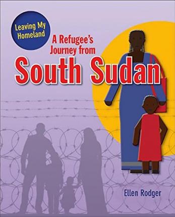 Coperta cărții 'A Refugee's Journey from South Sudan - Ellen Rodger'