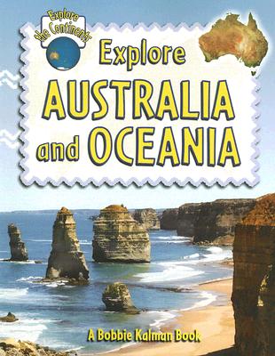 Explore Australia and Oceania - Bobbie Kalman