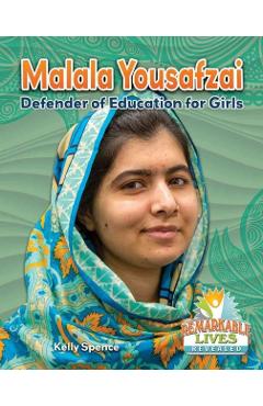 Coperta cărții 'Malala Yousafzai: Defender of Education for Girls - Kelly Spence'