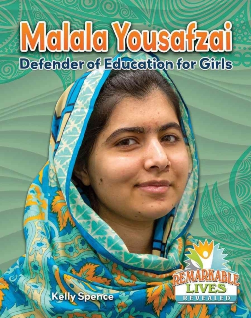 Coperta cărții 'Malala Yousafzai: Defender of Education for Girls - Kelly Spence'