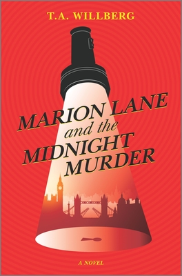 Marion Lane and the Midnight Murder - T. A. Willberg