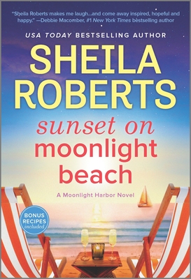 Sunset on Moonlight Beach: A Moonlight Harbor Novel - Sheila Roberts