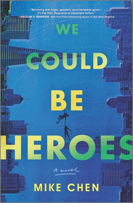 We Could Be Heroes - Mike Chen