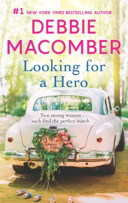 Coperta cărții 'Looking for a Hero: An Anthology - Debbie Macomber'
