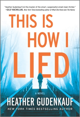 This Is How I Lied - Heather Gudenkauf