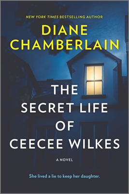The Secret Life of Ceecee Wilkes - Diane Chamberlain