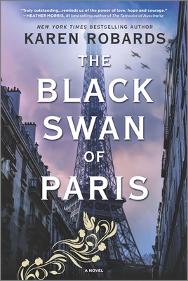The Black Swan of Paris: A WWII Novel - Karen Robards