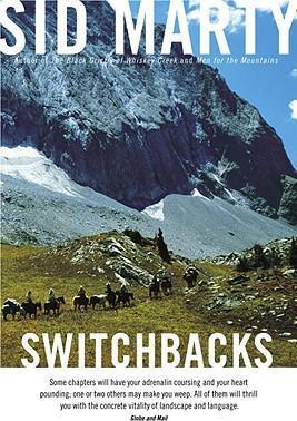Switchbacks: True Stories from the Canadian Rockies - Sid Marty