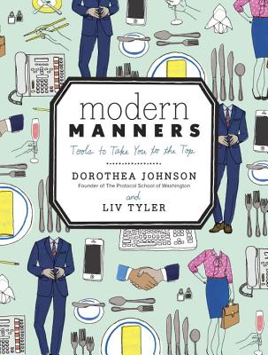 Modern Manners: Tools to Take You to the Top - Dorothea Johnson